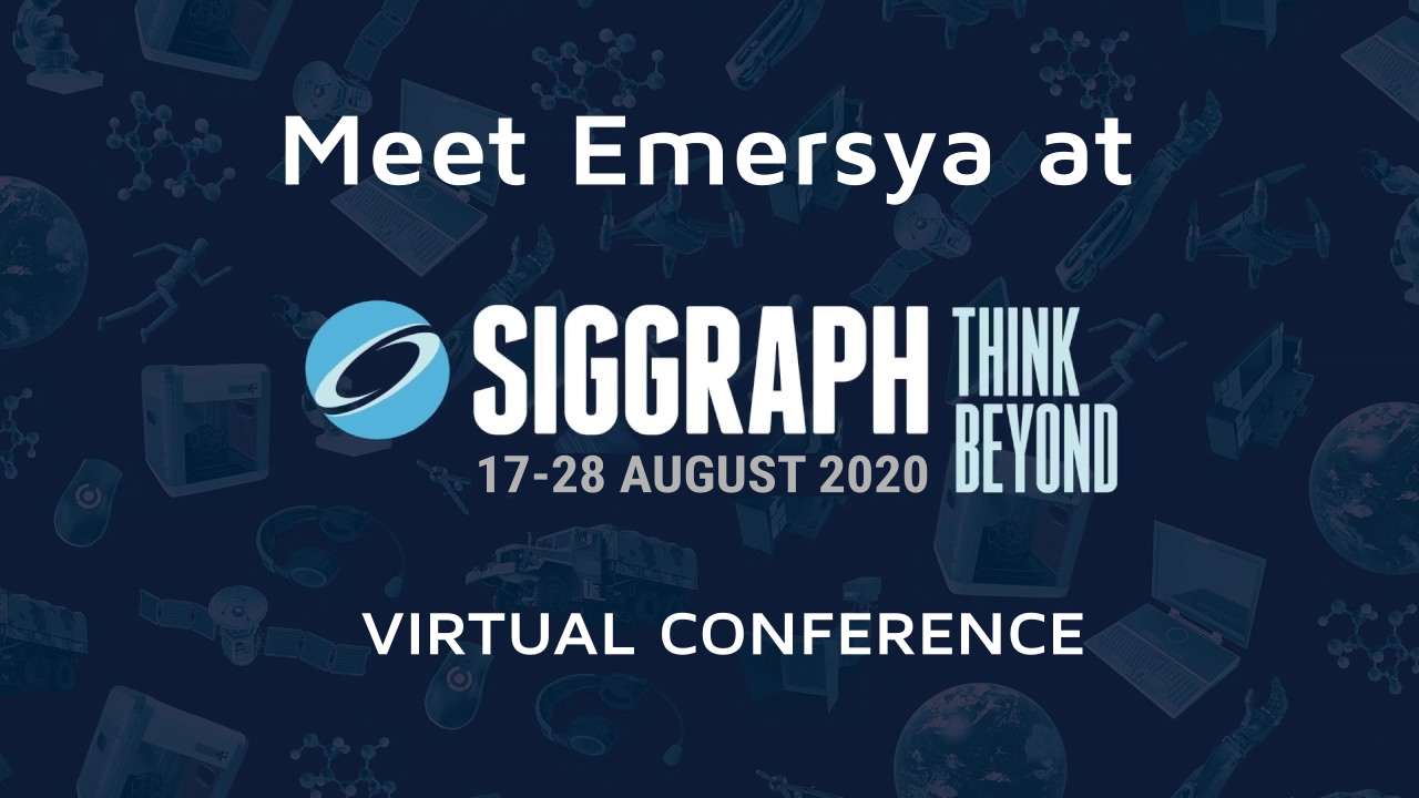 Meet Emersya at SIGGRAPH 2020