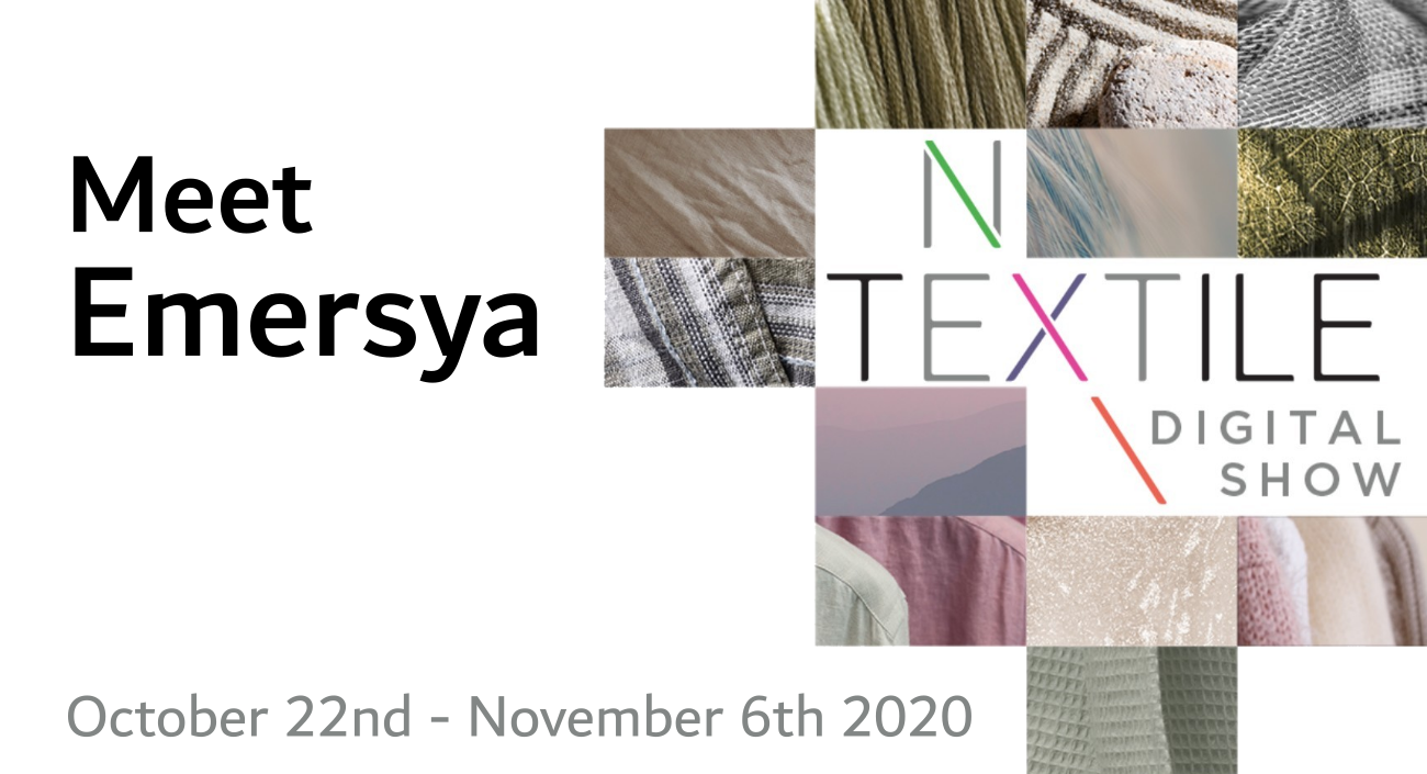 Meet Emersya at N Textile Digital show October 22nd - November 6th 2020