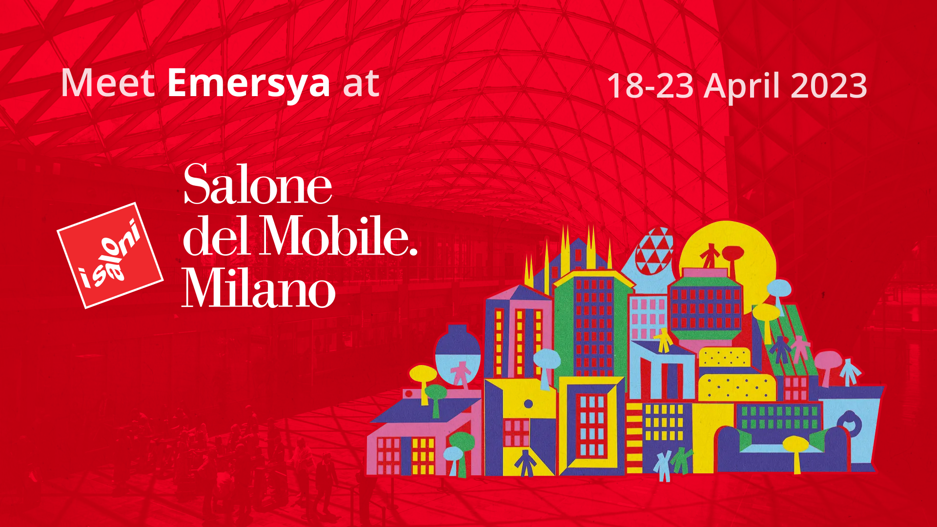 Meet Emersya at Salone del Mobile Milano 18-23 April 2023