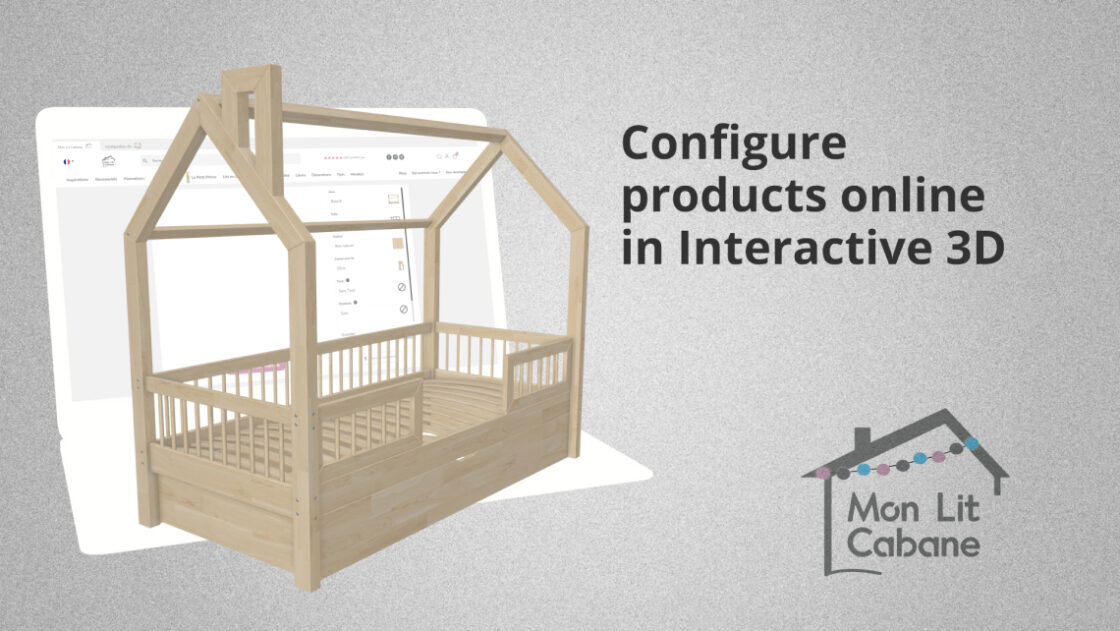 3D model of a configured kid's bed by Mon Lit Cabane. The bed model is coming out of a laptop screen. On the right side the following text can be found "Configure products online in interactive 3D". Below, Mon lit Cabane's logo