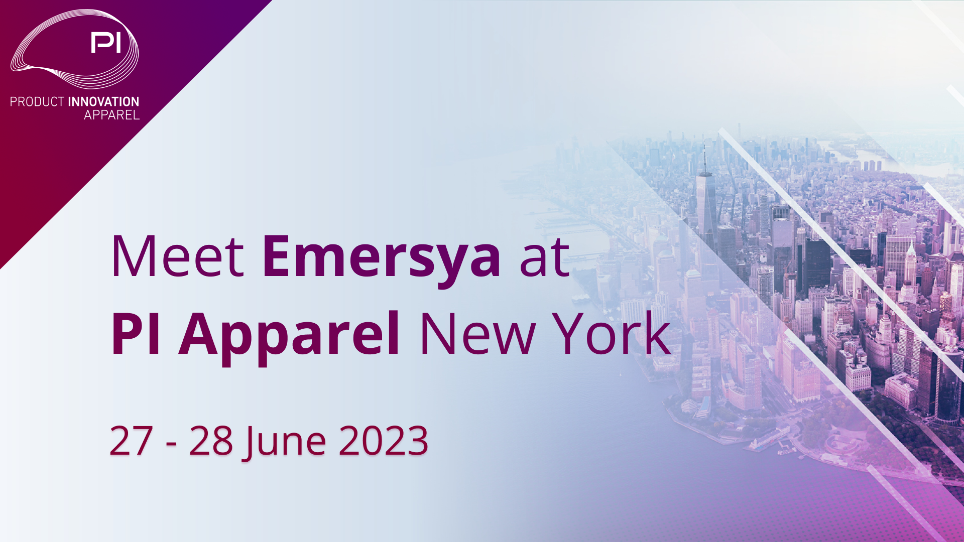 Meet Emersya at PI Apparel, June 27-27th 2023