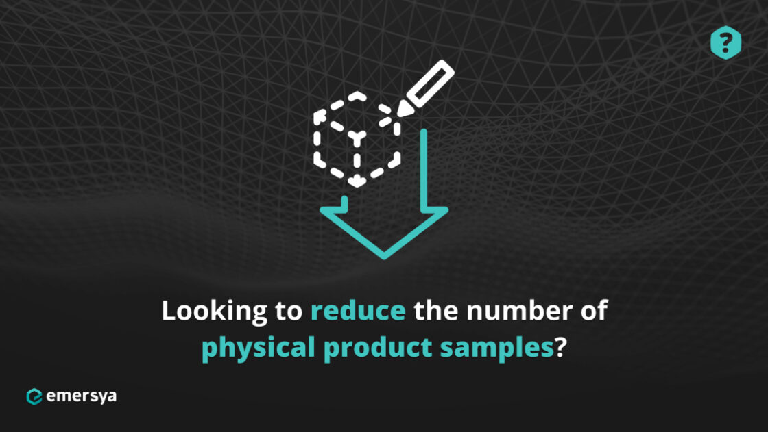 reduce the number of physical product samples