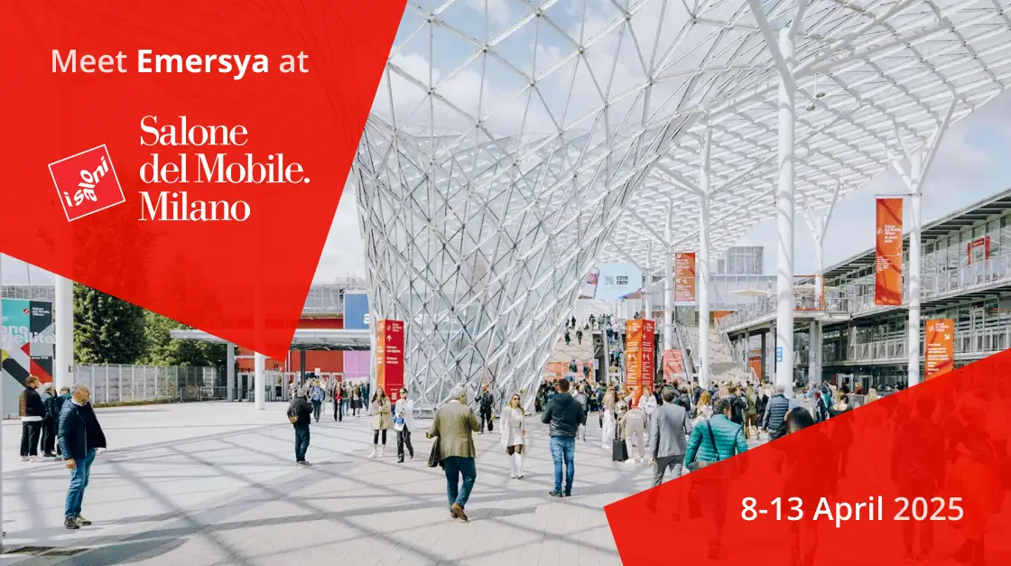 Meet Emersya at the Salone del Mobile 2025!